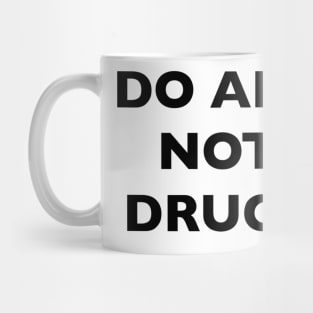 DO ART NOT DRUGS Mug